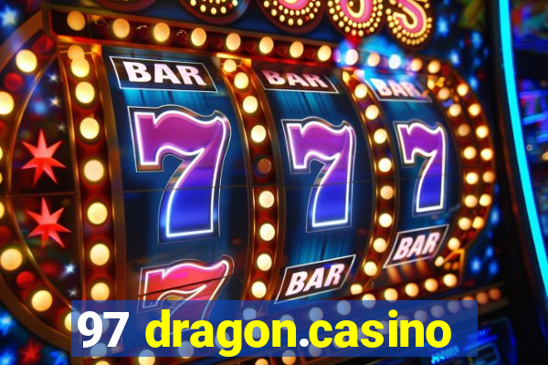 97 dragon.casino